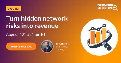 Turn Hidden Network Risks into Revenue